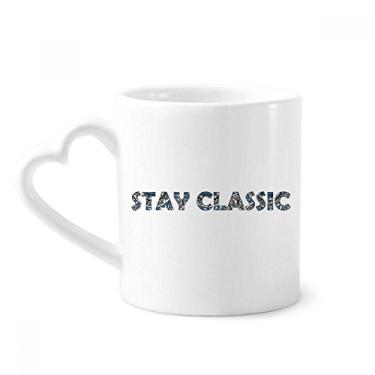 Imagem de Quote Stay Classic Caneca de café cerâmica copo de coração de vidro