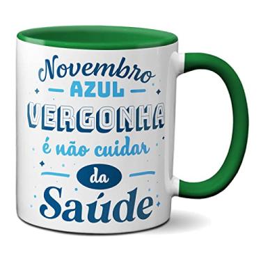 Imagem de Caneca Novembro Azul Vergonha É Não Cuidar Da Saúde (Verde)