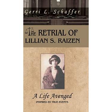 Imagem de The Retrial of Lillian S. Raizen: A Life Avenged