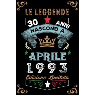 Imagem de Le leggende nascono a Aprile 1993: Taccuino - Diario| Regalo di compleanno Aprile 30 per uomini donne ragazze ragazzi Compleanno 1993 Personalizzato