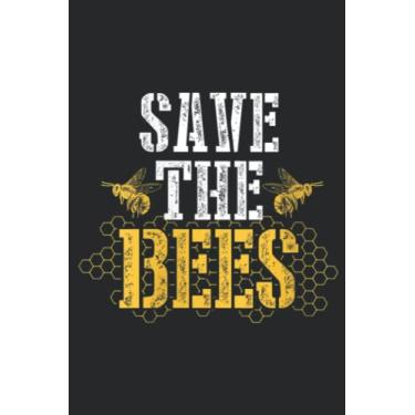 Imagem de Womens Save The Bees Environmental Earth Day Beekeeper Gift Funny Nice: Lined Journal Notebook To Do Schedule, Medium 6x9 Inches, 110 Pages, Printed Cover