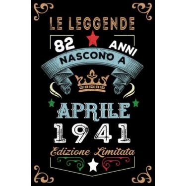 Imagem de Le leggende nascono a Aprile 1941: Taccuino - Diario| Regalo di compleanno Aprile 82 per uomini donne ragazze ragazzi Compleanno 1941 Personalizzato