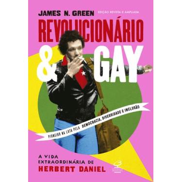 Imagem de Livro - Revolucionário e gay: A vida extraordinária de Herbert Daniel 