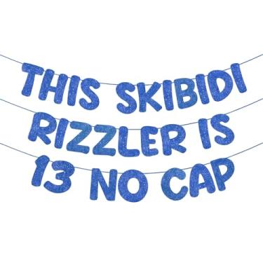 Imagem de Fulmoon Pre Strung This Skibidi Rizzler is 13 No Cap Glitter Banner Decorações de festa de aniversário de 13 anos, placa de aniversário engraçada, suprimentos de festa, ideias, presentes (azul escuro)