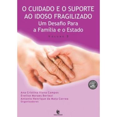 Imagem de Cuidado E O Suporte Ao Idoso Fragilizado, O- Vol.3