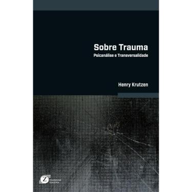 Imagem de Sobre trauma: Psicanálise e Transversalidade