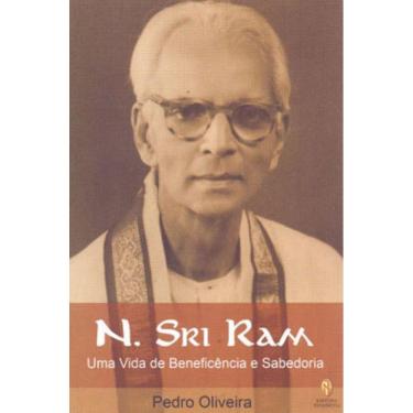 Imagem de N. Sri Ram - Uma Vida De Beneficência E Sabedoria