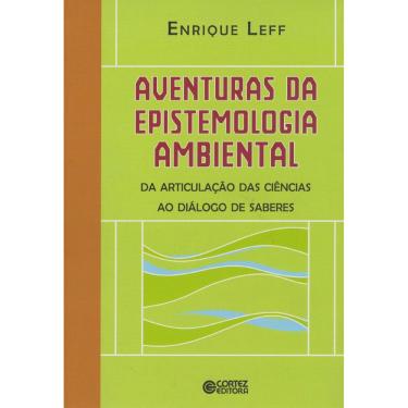 Imagem de Livro - Aventuras da Epistemologia Ambiental: Da Articulação das Ciências ao Dialogo de Saberes - Enrique Leff