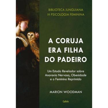 Imagem de Coruja Era Filha Do Padeiro, A