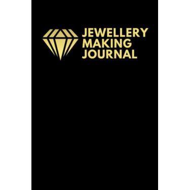 Imagem de Jewellery Making Journal: Keep Track Of Orders That Come In For Your Jewellery Business And Mark When They've Gone Out - The For Jewellery Makers