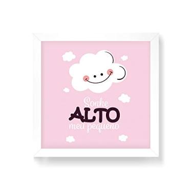 Imagem de Arte Maníacos Quadro Decorativo Sonhe Alto Minha Pequena - 30x30cm (Moldura em laca branca)