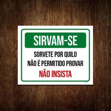 Imagem de Placa Sirvam-Se Sorvete Por Quilo Proibido Provar 18X23
