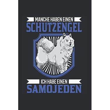 Imagem de Samojede Notizbuch: Manche haben einen Schutzengel Ich habe einen Samojeden Samojede Geschenk Schlittenhund / 6x9 Zoll / 120 karierte Seiten Seiten