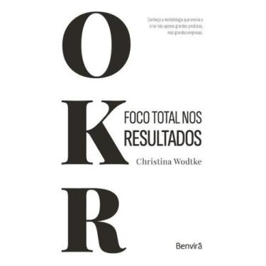 Imagem de Livro Okr Foco Total nos Resultados Christina Wodtke
