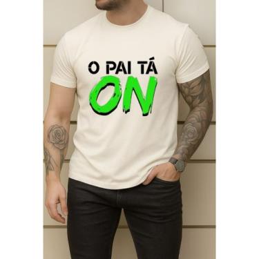 Imagem de Camiseta Estampada O Pai Tá On Frases Algodão Premium - Versitz, Off, 