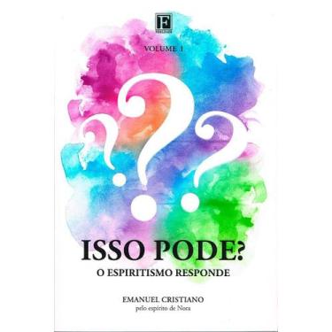 Imagem de Isso Pode - O Espiritismo Responde - Volume 1 - EDITORA FIDELIDADE
