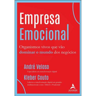 Imagem de Empresa Emocional - Organismos Vivos Que Vão Dominar O Mundo Dos Negócios