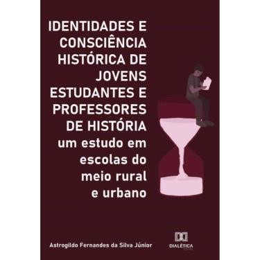 Imagem de Identidades e Consciência Histórica de Jovens Estudantes e Professores de História-Português