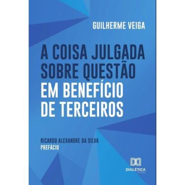 Imagem de A Coisa Julgada sobre Questão em Benefício de Terceiros-Português