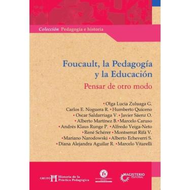Imagem de Foucault, la Pedagogía y la Educación - Espanhol