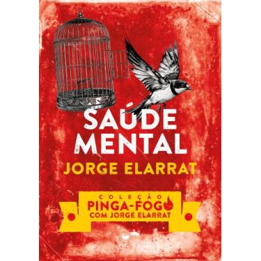 Imagem de Livro - Saúde Mental - Coleção Pinga-fogo com Jorge Elarrat