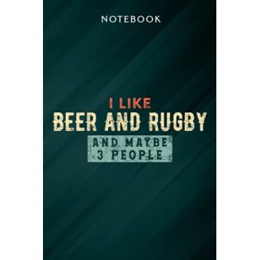 Imagem de I Like Beer And Rugby And Maybe 3 People Meme Notebook: Gifts for Women/Best Friend/Mom/Wife/Girlfriend/Boss/Coworker/Nurse/Encouragement Birthday, Menu