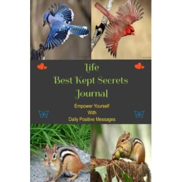 Imagem de Journal: Life-Best Kept Secrets Journal With Daily Positive Messages/Affirmations Included/Unlock the Power of Positive Thinking/Journal/Diary/6x 9 90 ... Overall Health & Attract Positive Energy