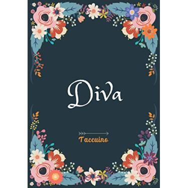 Imagem de Diva - Taccuino: Taccuino A5 | Nome personalizzato Diva | Regalo di compleanno per moglie, mamma, sorella, figlia | Design: floreale | 120 pagine a righe, piccolo formato A5 (14.8 x 21 cm)