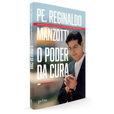 Imagem de O Poder da Cura - Padre Reginaldo Manzotti - Livro