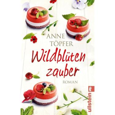 Imagem de Wildblütenzauber: Romance | Blüten und Kräuter, viele tolle Rezepte und ein altes Famil...