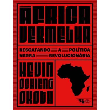 Imagem de Africa Vermelha - Resgatando A Politica Negra Revolucionaria