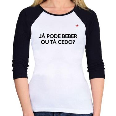 Imagem de Baby Look Raglan Já pode beber ou tá cedo Manga 3/4 - Foca na Moda, Br
