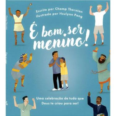 Imagem de É Bom Ser Menino, Champ Thornton - 100% Cristão - 100% Cristão - Publi