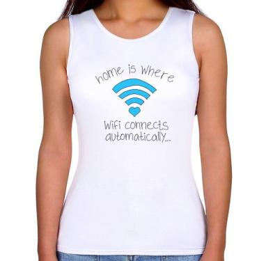 Imagem de Regata Feminina Home Is Where Wifi Connects Automatically - Foca na Mo