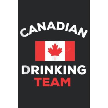 Imagem de Canada Drinking Team Art Canadian Flag Beer Drunk Alcohol Meme: Lined Journal Notebook To Do Schedule, Medium 6x9 Inches, 120 Pages, Printed Cover
