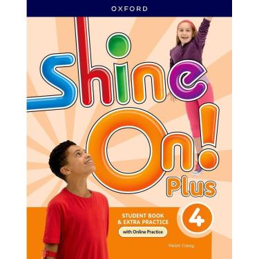Imagem de Shine On! Plus 4 - Student`s Book With Online Practice - Second Edition