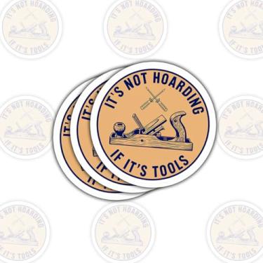 Imagem de Adesivo de vinil divertido It's Not Hoarding If It's Tools, carpintaria, carpinteiro, amante de ferramentas, impermeável, para caixa de ferramentas, bancada, laptop, copo, presente para carpinteiros