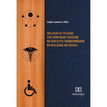 Imagem de Inclusão de pessoas com mobilidade reduzida no contexto transformador da realidade na escola - Portu