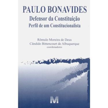 Imagem de Livro - Paulo Bonavides: Defensor da Constituição - Romulo Deus e Candido Albuquerque