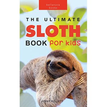 Imagem de Sloths The Ultimate Sloth Book for Kids: 100+ Amazing Sloth Facts, Photos, Quiz + More: 6