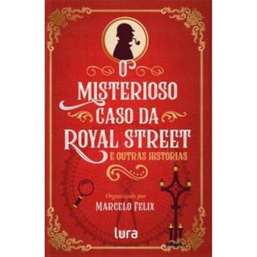 Imagem de O Misterioso Caso Da Royal Street - E Outras Histórias