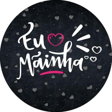 Imagem de Painel De Festa Redondo 1,50x1,50 - Dia das Mães Eu Amo Mainha 006 - V