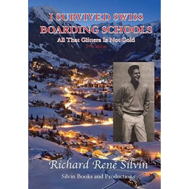 Imagem de I Survived Swiss Boarding Schools: All That Glitters Is Not Gold