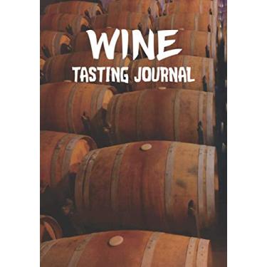 Imagem de Wine Tasting Journal: One Glass at a time, notebook for wine lovers. (120 Wine Reviews 7" x 10")