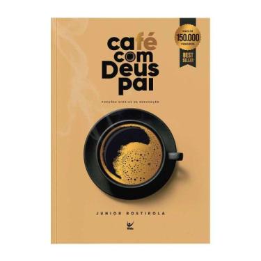 Imagem de Livro Café com Deus Pai Porções Diárias de Renovação Júnior Rostirola 