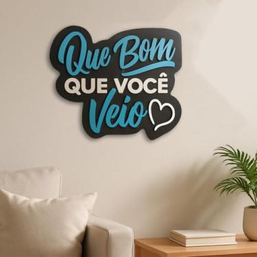 Imagem de Quadro Placa Decorativa Que bom Que Você Veio em relevo MDF