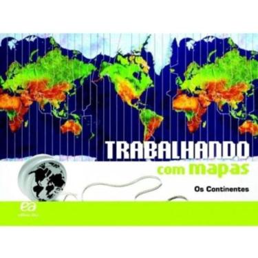 Imagem de Trabalhando Com Mapas - Os Continentes - 26Ed/16