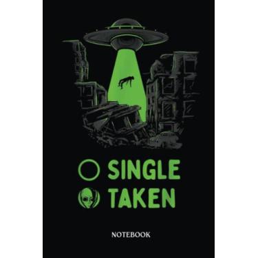 Imagem de Alien Notebook: Single Taken Alien Spaceship Valentine'S Day | Alien Journal, Lined Journal Ufo, Ufo Journal, Lined Journal Alien, Size 6 X 9", 120 Pages.