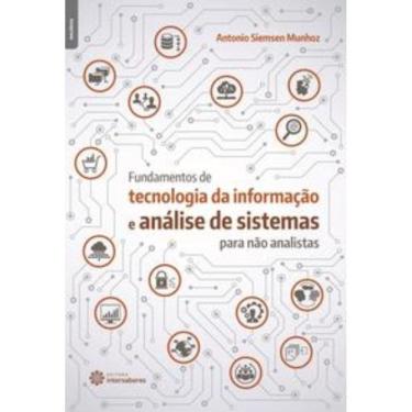 Imagem de Fundamentos De Tecnologia Da Informação e Análise De Sistemas Para Não Analistas