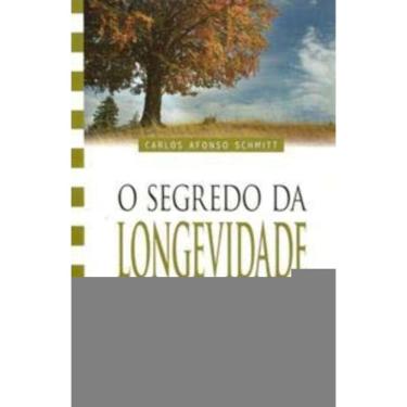 Imagem de o Segredo Da Longevidade - Sonhos e Desafios De Manter-se Ativo e Saudável Em Qualquer Idade